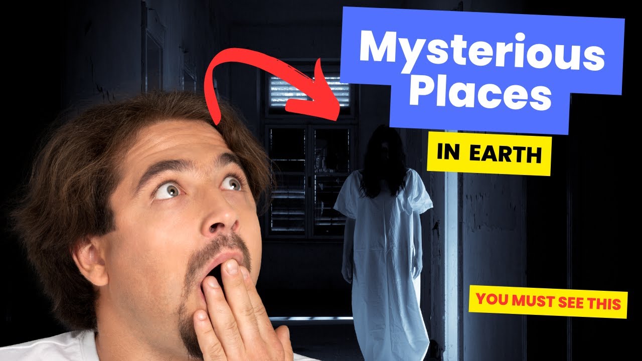 8 Most Mysterious Places Scientists Can’t Explain!!