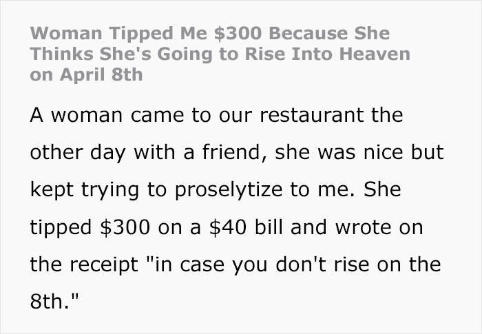 Woman Who Thought The Rapture Was About To Happen Dishes Out Huge Tips, Returns For A Refund - 2