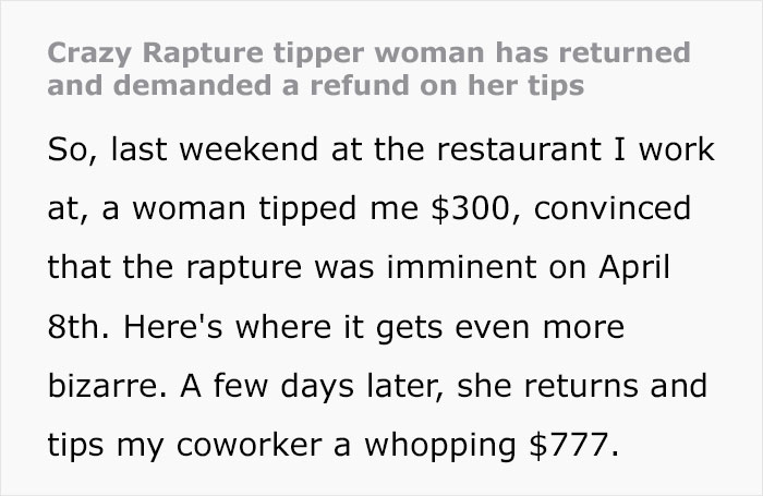 Woman Who Thought The Rapture Was About To Happen Dishes Out Huge Tips, Returns For A Refund - 14