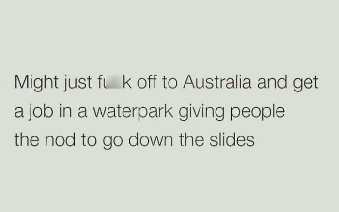 Funny work meme about quitting and working at an Australian waterpark.