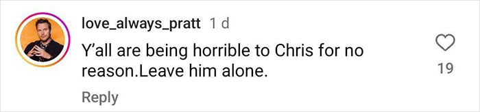 Instagram comment defending Chris Pratt amid controversy, calling for critics to leave him alone.