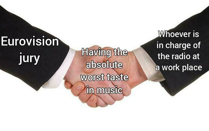 Handshake meme with "Eurovision jury" and "radio workplace" text about poor music taste.
