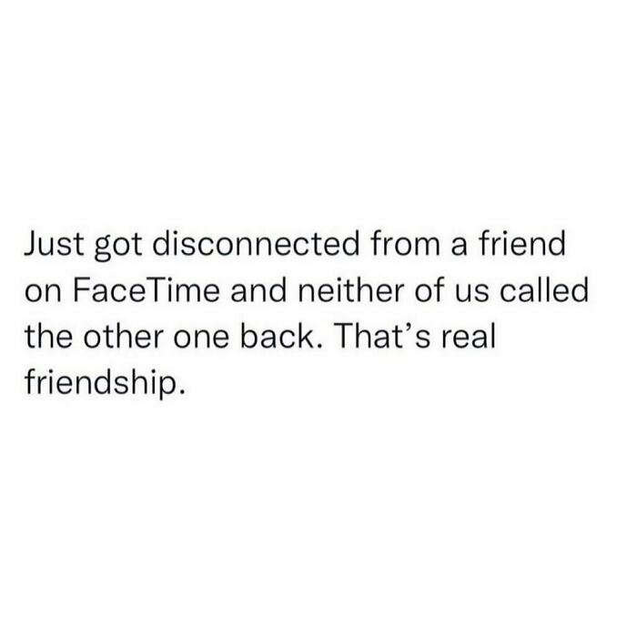Text meme about real friendship with a humorous take on disconnecting from FaceTime.