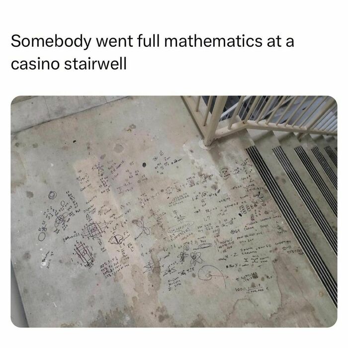 Mathematical equations and sketches drawn on a casino stairwell floor showing students and young adults living the best and worst life.