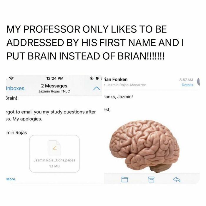 Student humor showing a professor called Brain instead of Brian, illustrating young adults living the best and worst life moments.