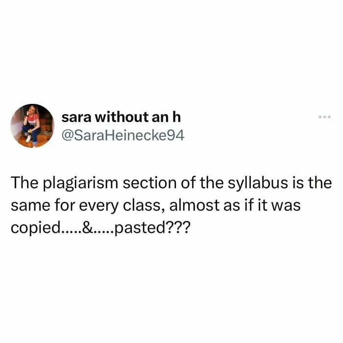 Tweet about plagiarism section in syllabi humorously highlighting student life challenges in posts from students and young adults.