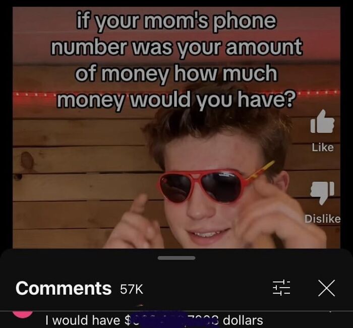 Person in red sunglasses with humorous text about mom's phone number as money, surrounded by likes and dislikes, with 57K comments.