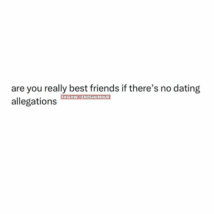 Text screenshot humor about best friends and dating allegations, showing a relatable adulting moment in social relationships.