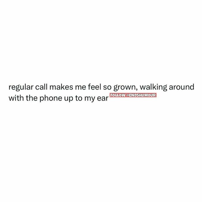 Text screenshot about humor in adulting describing how regular calls make someone feel grown while walking with the phone to their ear.