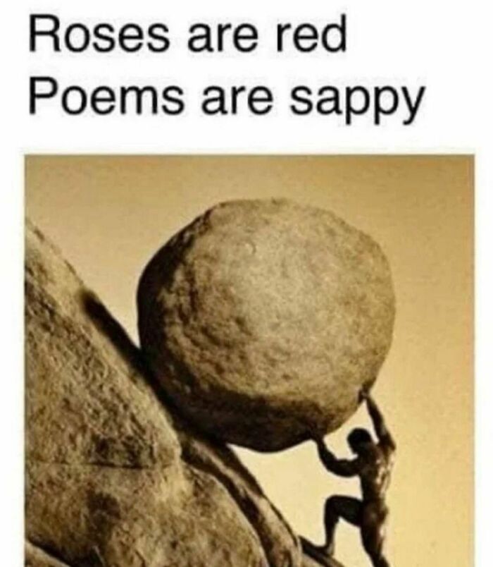 Man pushing boulder uphill meme with humorous caption about poems; relatable memes for those barely functioning.