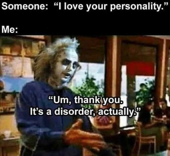 Person dressed as a character with a humorous caption about personality and disorder, relating to functioning memes.