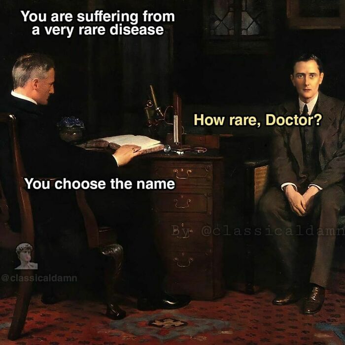 A humorous classical art meme featuring a doctor-patient conversation about a rare disease.