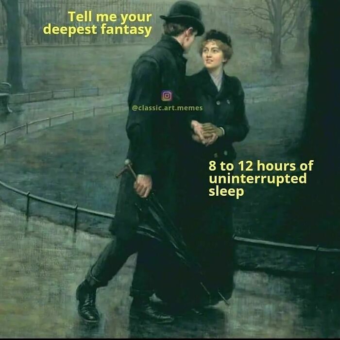 Classical art meme featuring a couple holding hands, with humorous text about fantasy and sleep desires.