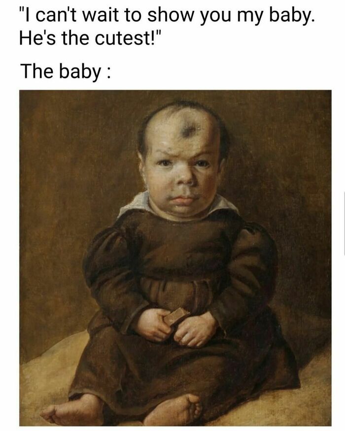 Classical art meme of a stern baby in a brown outfit, humorously captioned.