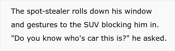 Entitled Man Parks In A Private Lot, Resident Comes Back To No Spaces Left And Executes Karma