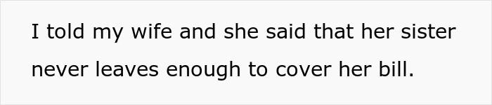 Family Tensions Rise When Man Declines To Cover Sister-In-Law’s 'Forgotten' $111 Bill Family Tensions Rise When Man Declines To Cover Sister-In-Law’s 'Forgotten' $111 Bill