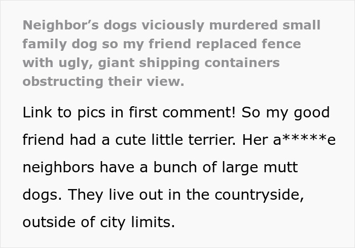 Folks Praise Woman Who Made A Whole Fence Of Shipping Containers To Ruin Entitled Neighbors' View