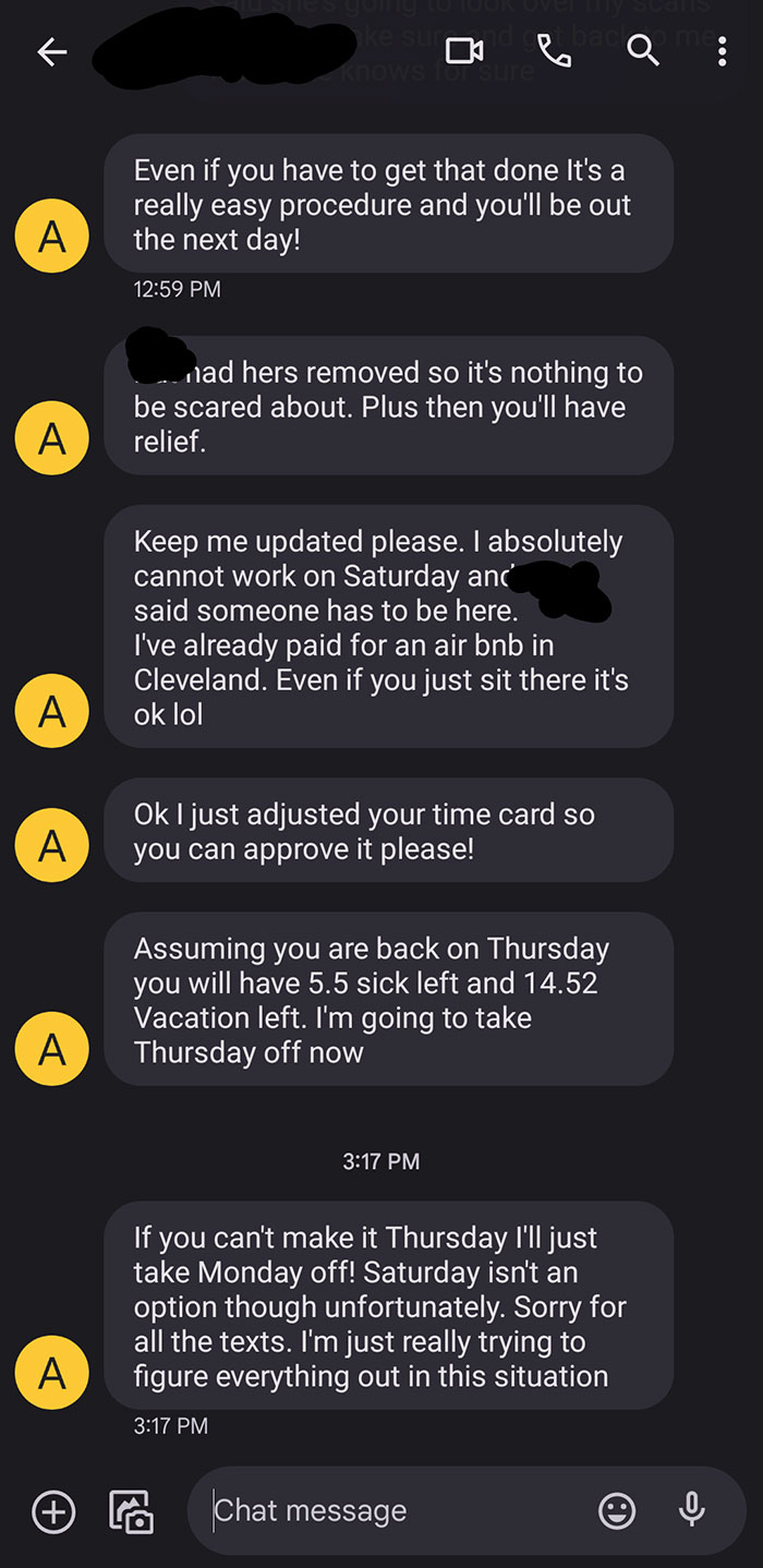 I Have Been In The Hospital For A Week, Trying To Determine The Source Of My Pain. Potentially Having Surgery This Week To Get My Gall Bladder Removed. This Is My Lovely Boss's Response