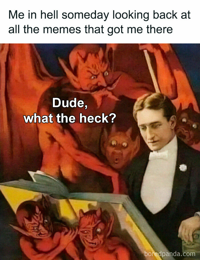 Classical art meme with devils reading a book, humorous text about memes causing trouble.