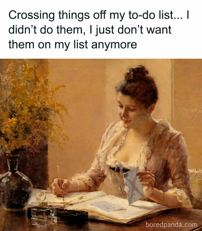 A classical art meme shows a woman crossing off a to-do list item, humorously admitting she hasn’t completed it.