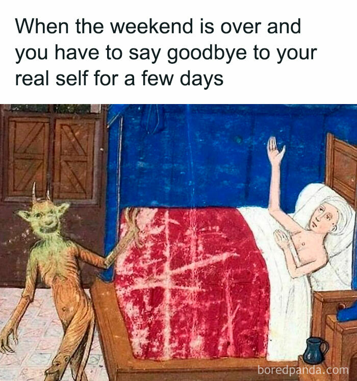 Classical art meme showing a person in bed with a mythical creature, humorously captioned about the end of the weekend.