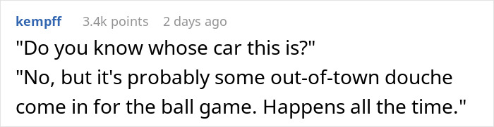 Entitled Man Parks In A Private Lot, Resident Comes Back To No Spaces Left And Executes Karma