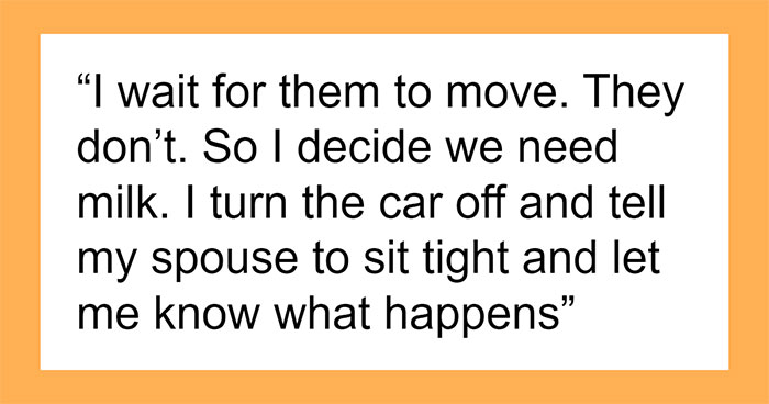 Woman Can’t Leave Because A Driver Is Blocking Her In, Decides To Go Buy Milk While She Waits