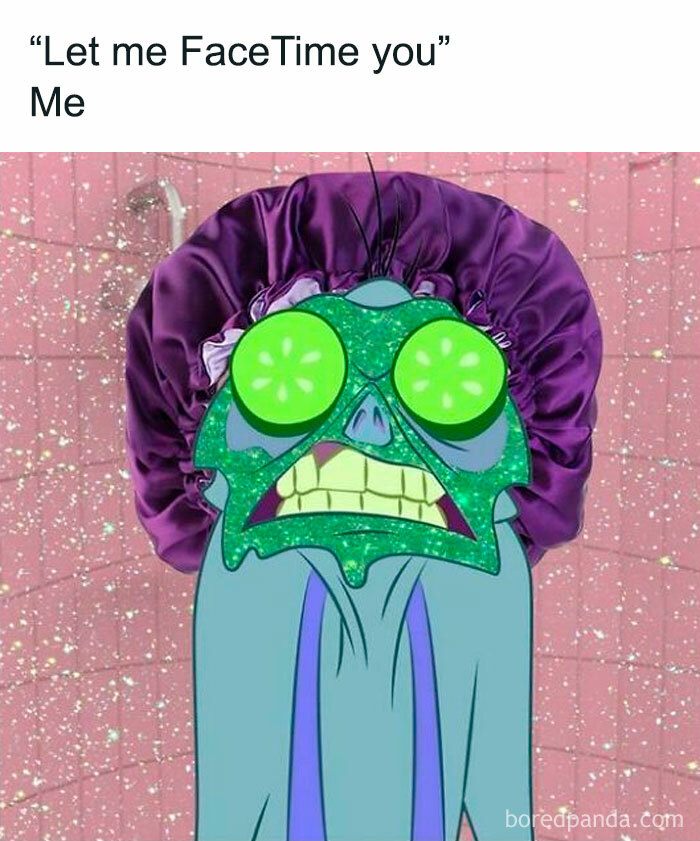 Disney meme with a character wearing a spa mask and cucumbers on eyes, captioned "Let me FaceTime you" Me.