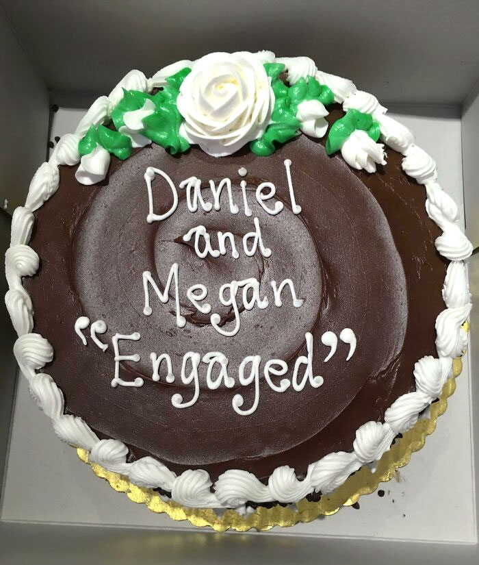 Got Engaged Over The Weekend. Future Mother-In-Law Got Us An Extremely Sarcastic Sounding Cake