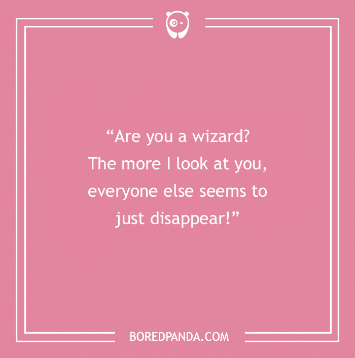 Rizz Lines on the pink banner with a text - “Are you a wizard? The more I look at you, everyone else seems to just disappear!” Rizz Lines on the pink banner with a text - “Are you a wizard? The more I look at you, everyone else seems to just disappear!”
