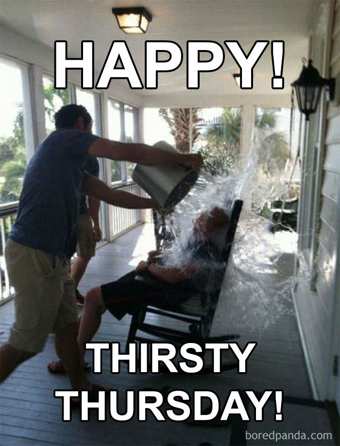Man splashing water on person in rocking chair, text reads "Happy Thirsty Thursday," capturing Thursday meme excitement.