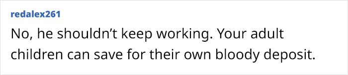 Wife Expects Husband To Give Up Early Retirement And Gift The Money He Makes To Daughter