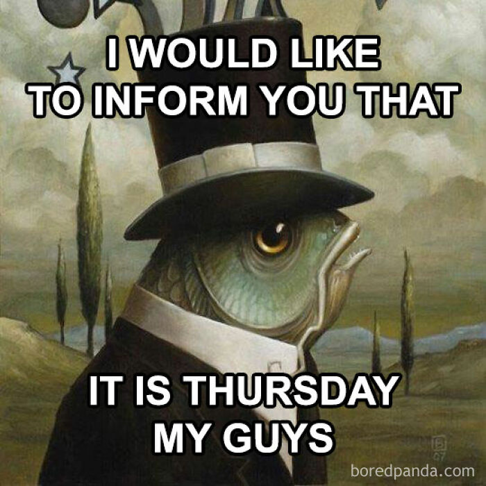 Fish in a top hat declares it's Thursday, with a whimsical background, evoking excitement for the weekend.