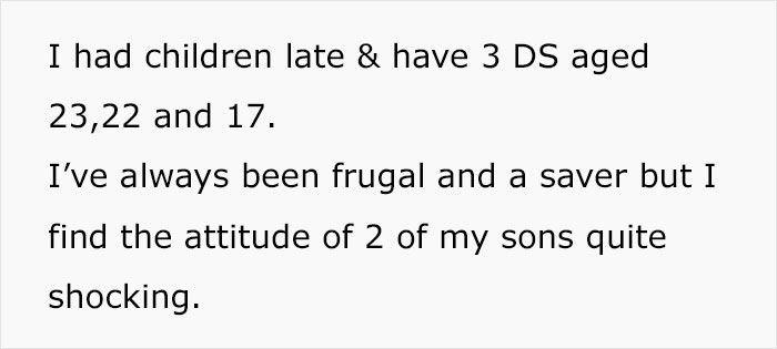 Woman Resents Her Entitled Sons Who Want An Extravagant Life Paid For By Her Woman Resents Her Entitled Sons Who Want An Extravagant Life Paid For By Her