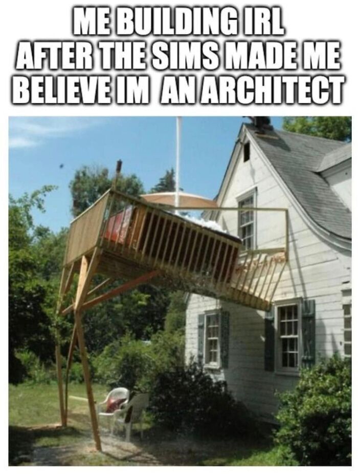 Creative meme depicting a dangerously unstable porch construction, humorously related to The Sims.