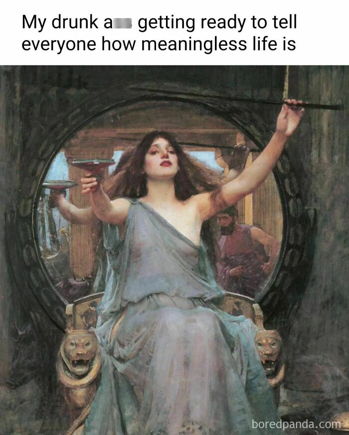 Great works of art meme featuring a woman in ancient attire with a humorous caption about life.