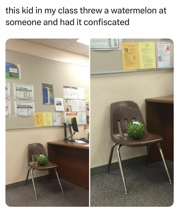 Watermelon placed on a classroom chair after a student threw it and had it confiscated, showing student life humor.