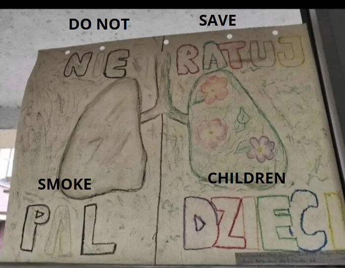 Sign fail with mixed message: "Do Not Smoke, Save Children" unintentionally miscommunicated.