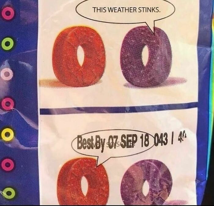 Two fruit-flavored cereal pieces with speech bubbles showing awkward weather and expiration date comments.