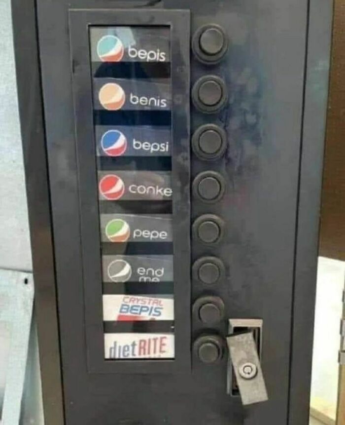 Vending machine with awkwardly misspelled soda labels like bepis, conke, pepe, and end me buttons.