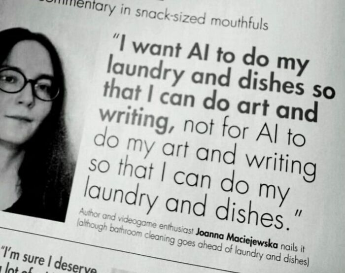 Black and white close-up of a page featuring an awkward quote about AI doing laundry and dishes for art and writing time.
