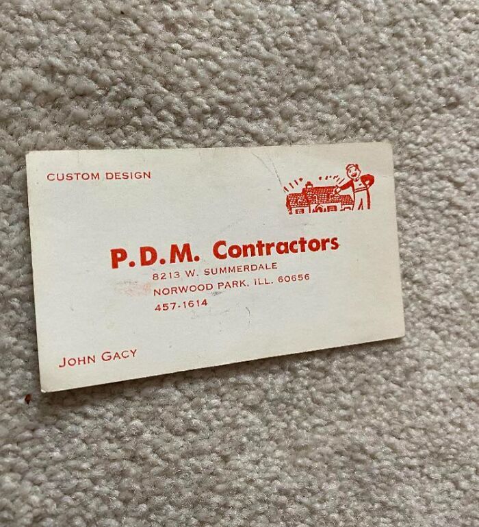 John Wayne Gacy Did Construction For My Grandparents And We Found His Business Card While Going Through Some Stuff Today