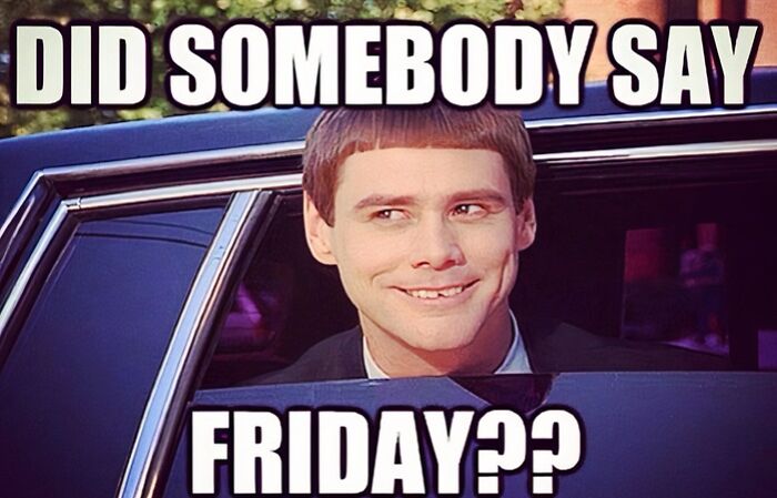Man smiling through car window with text "Did somebody say Friday??" - Happy Friday memes.