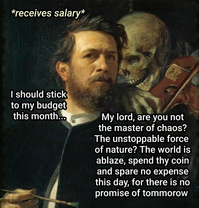 Classic art scene turned into a hilarious meme with text about budgeting and chaos, featuring a man and a skeleton.