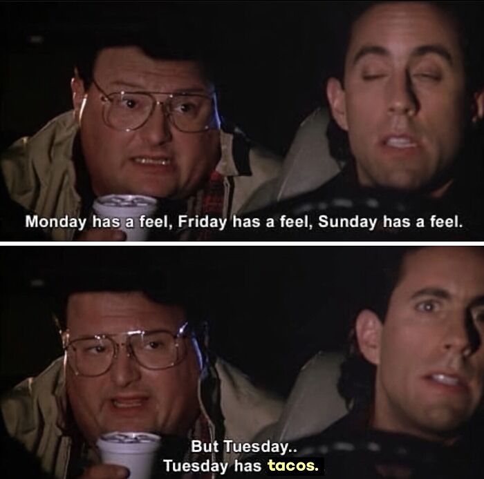 Two men in a car discussing the unique feel of Tuesday with tacos, depicted in a funny meme.