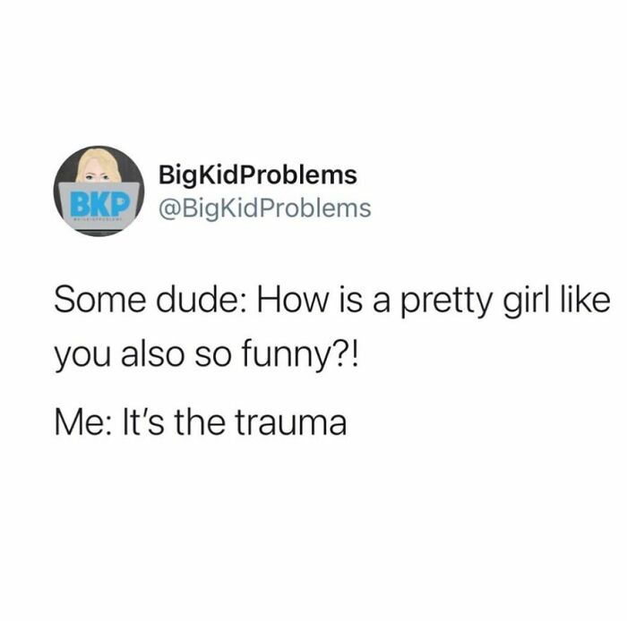 A relatable meme about humor and trauma from BigKidProblems on social media.