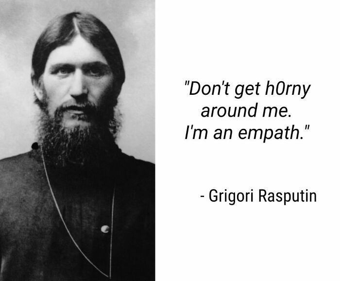 Portrait of Grigori Rasputin with a humorous meme caption about being an empath.