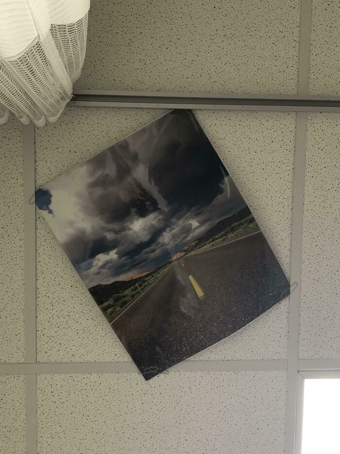 This “Inspirational” Poster On The Ceiling Of My Doctors Office