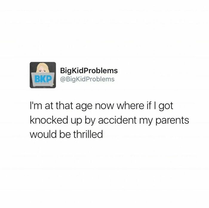 BigKidProblems tweet about relatable age humor and surprising parental expectations.