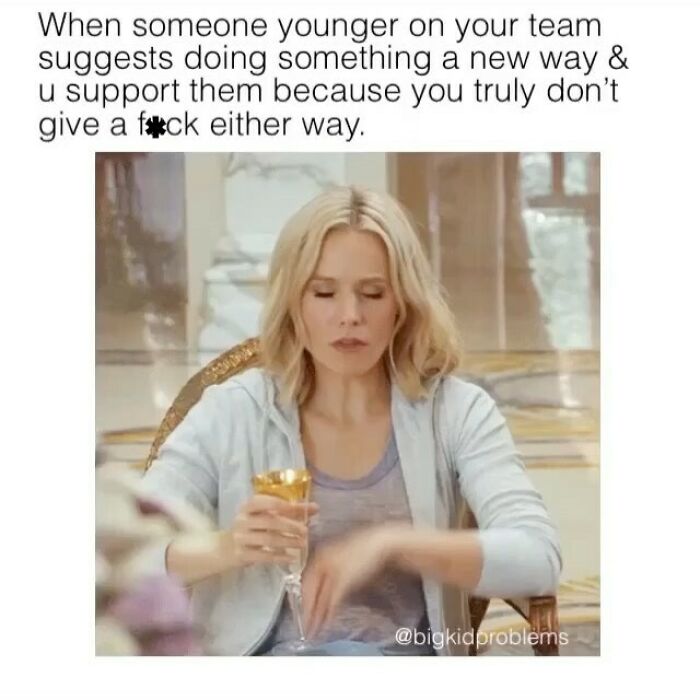 Blonde woman holding a glass with text overlay about supporting new ideas, showcasing a relatable meme.